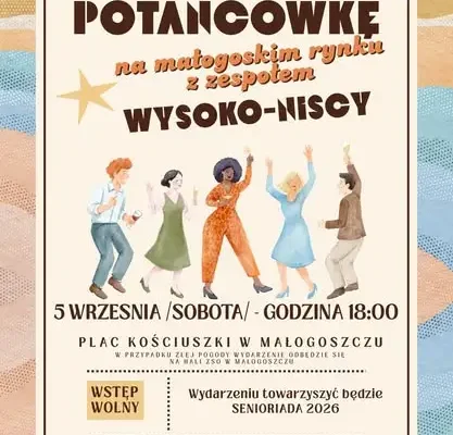Potańcówka na rynku w Małogoszczu z zespołem Wysoko Niscy i Senioriadą 2026