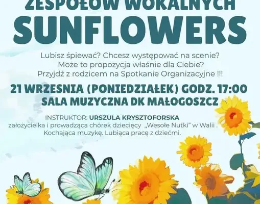 Dom Kultury w Małogoszczu zaprasza na pierwsze zajęcia Zespołów Wokalnych SUNFLOWERS