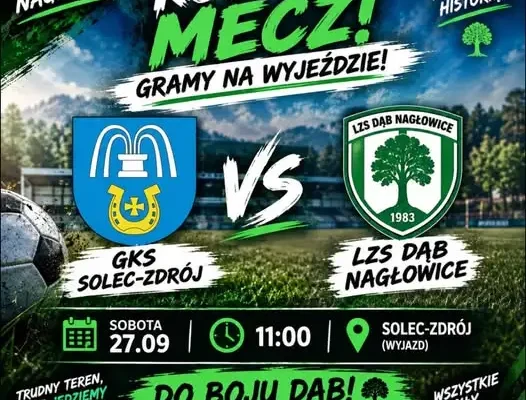 LZS Dąb Nagłowice gra na wyjeździe z GKS Solec-Zdrój
