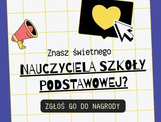 Plebiscyt Edukacyjny 2026: zgłoś swojego nauczyciela z klas IV-VIII